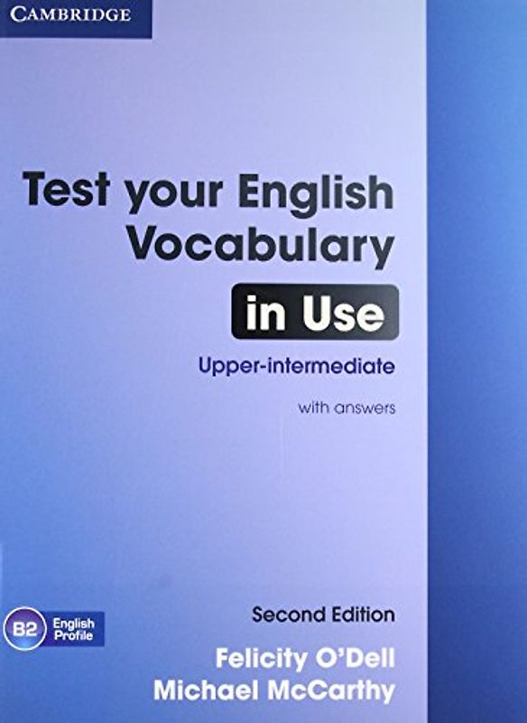 Test Your English Vocabulary in Use Upper-Intermediate Book with Answers - O'Dell, Felicity