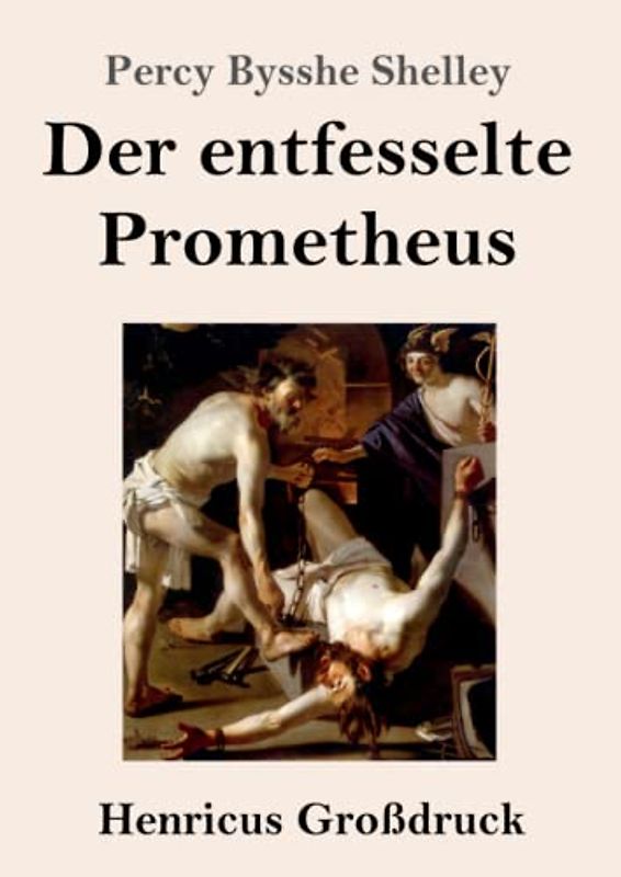 Der entfesselte Prometheus (Großdruck)