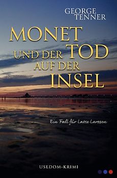 Lasse-Larsson-Usedom-Kriminalroman / Monet und der Tod auf der Insel