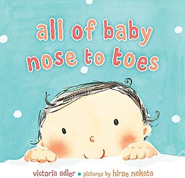 All of Baby, Nose to Toes