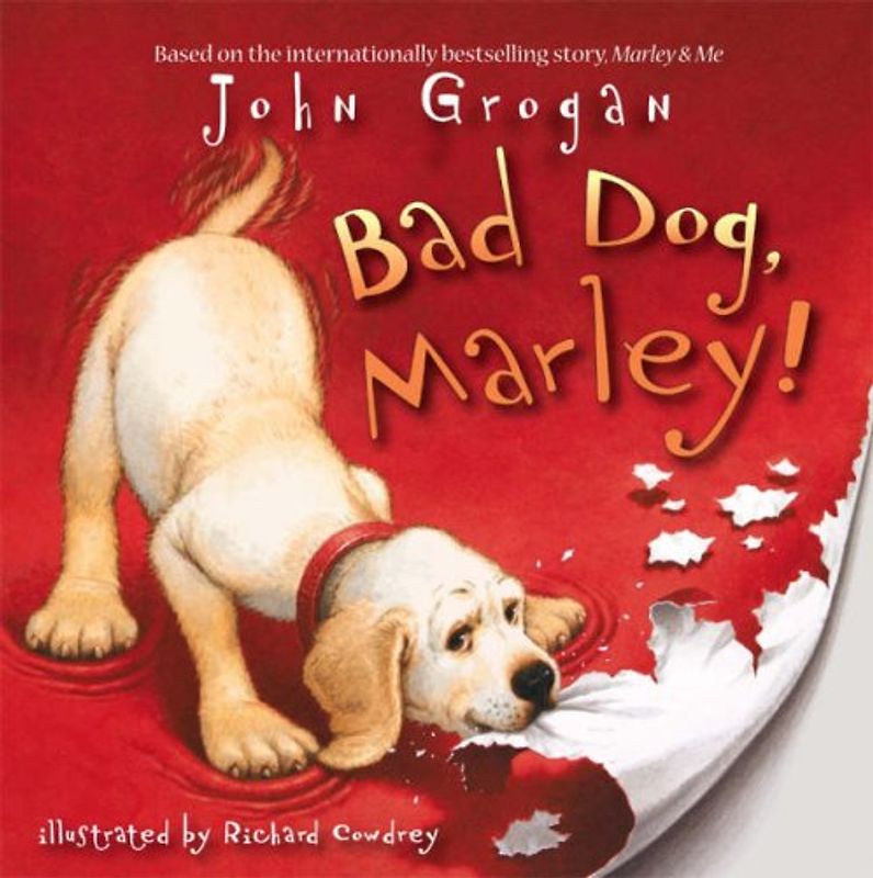 Bad Dog, Marley! - Grogan, John