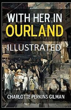 With Her in Ourland Illustrated