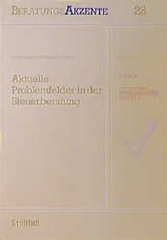 Aktuelle Problemfelder in der Steuerberatung
