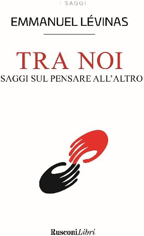 Tra noi. Saggi sul pensare all'altro