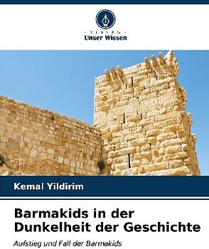 Barmakids in der Dunkelheit der Geschichte