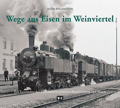 Wege aus Eisen im Weinviertel
