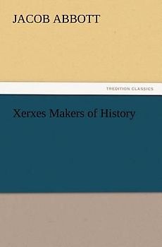 Xerxes Makers of History