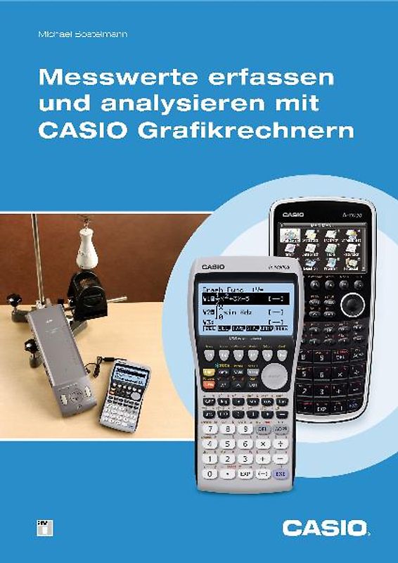 Messwerte erfassen und analysieren mit CASIO Grafikrechnern