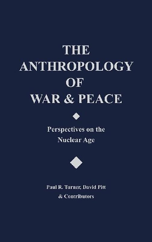 The Anthropology of War and Peace