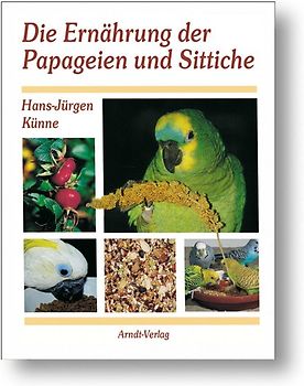 Die Ernährung der Papageien und Sittiche
