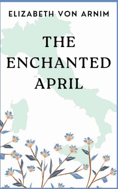 The Enchanted April (annotated)