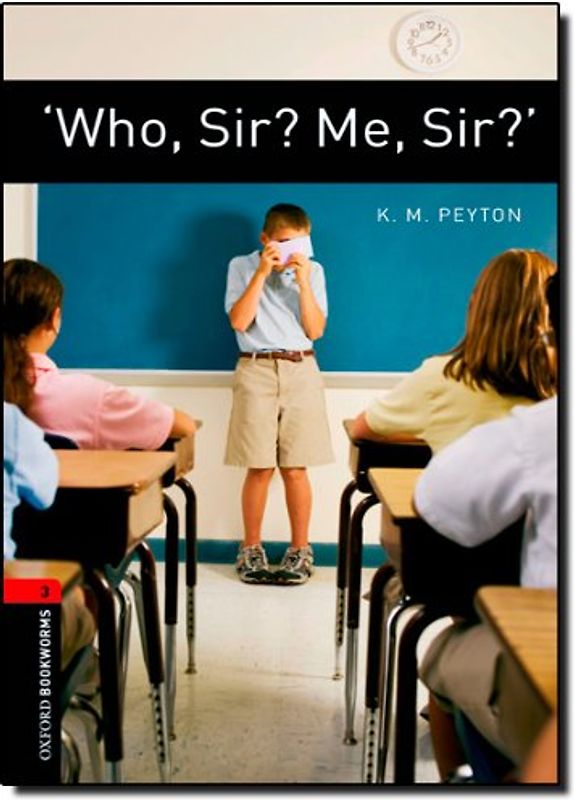Who, Sir? Me, Sir?: Reader 8. Schuljahr, Stufe 2. Stage 3 (Bookworms) - Peyton, K. M.