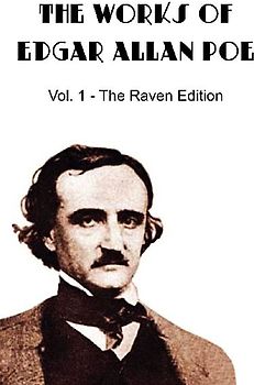 The Works of Edgar Allan Poe, the Raven Edition - Vol. 1