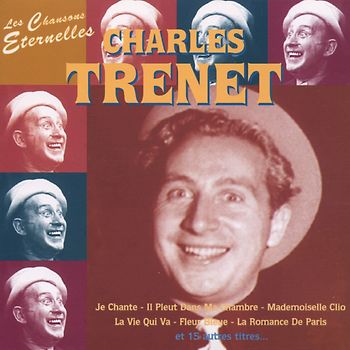 Charles Trenet - Les Chansons Eternelles