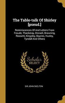 The Table-talk Of Shirley [pseud.]