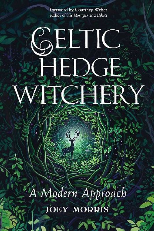 Celtic Hedge Witchery--A Modern Approach