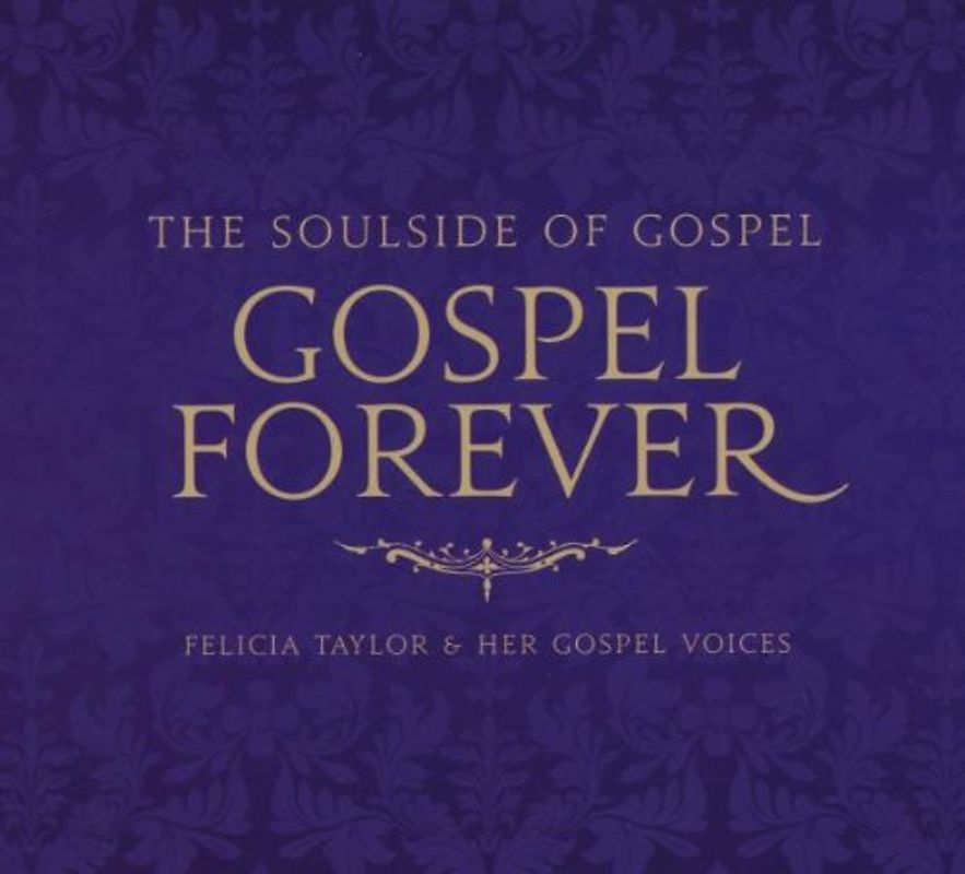 Felicia & Her Gospel Voices Taylor - Gospel Forever