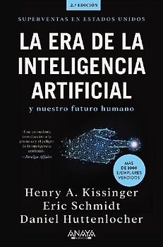 La era de la Inteligencia Artificial y nuestro futuro humano