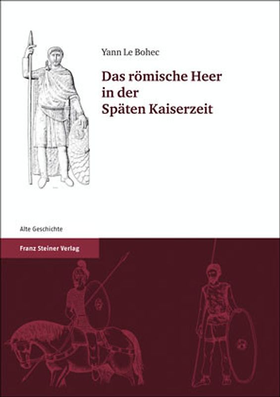 Das römische Heer in der Späten Kaiserzeit