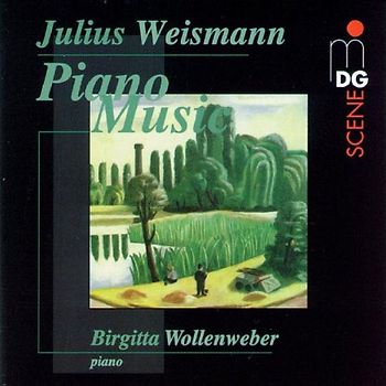 Birgitta Wollenweber - Julius Weismann (1879-1950) - Klaviermusik / Piano Music