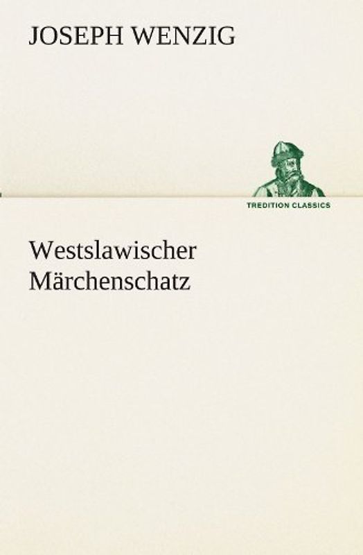 Westslawischer Märchenschatz (TREDITION CLASSICS)