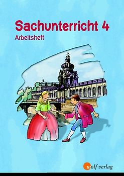 Sachunterricht - Ausgabe für Sachsen. Ausgabe für Sachsen / Arbeitsheft 4