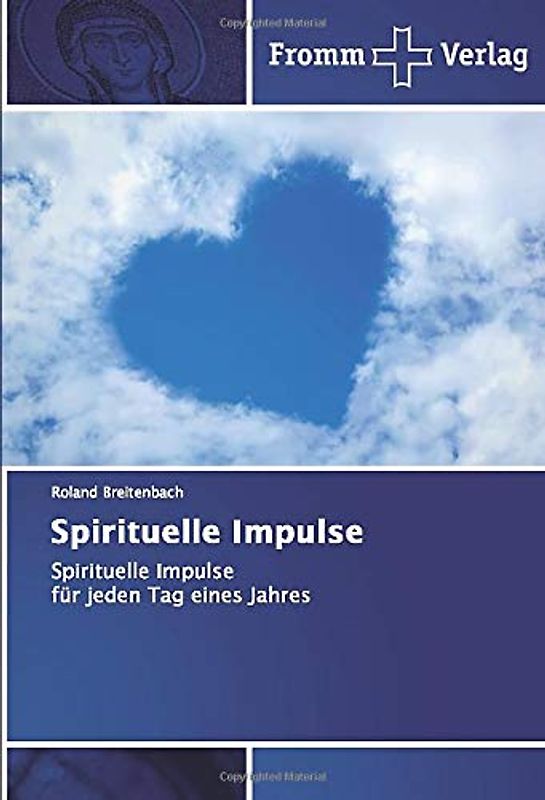 Spirituelle Impulse: Spirituelle Impulse für jeden Tag eines Jahres