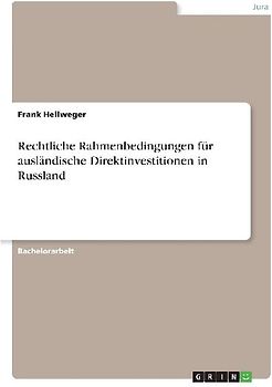 Rechtliche Rahmenbedingungen für ausländische Direktinvestitionen in Russland
