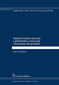 Dmitrij Tschižewskij und Ludolf Müller erinnernd: Abendland, Morgenland