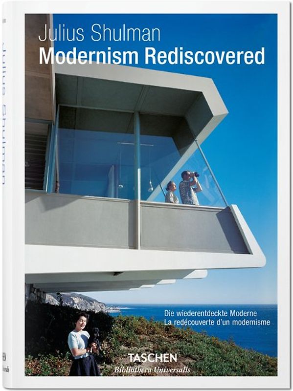 Julius Shulman. Modernism Rediscovered