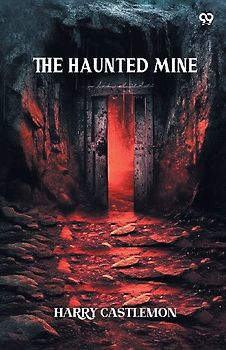 The Haunted Mine