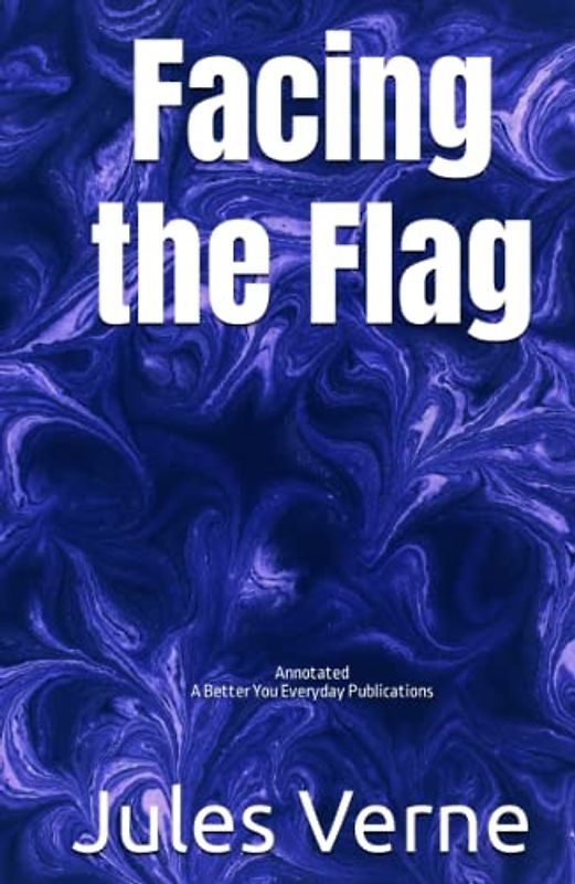 Facing the Flag: Annotated: Experience comfortable reading with this latest edition, featuring larger text and expert editing.