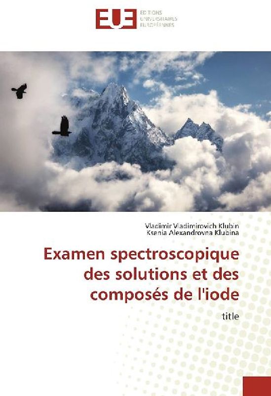 Examen spectroscopique des solutions et des composés de l'iode