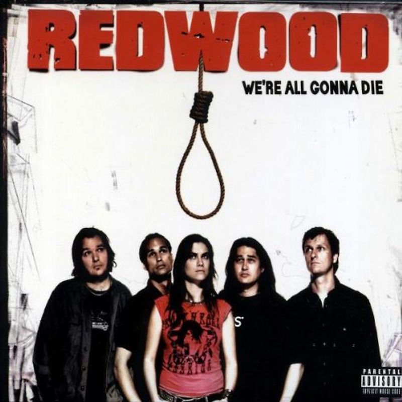 Redwood - We Re All Gonna die
