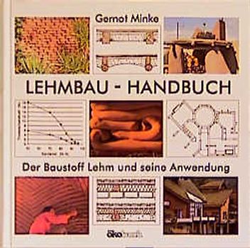 Lehmbau-Handbuch. Der Baustoff Lehm und seine Anwendung