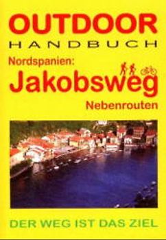Nordspanien: Jakobsweg - Nebenrouten
