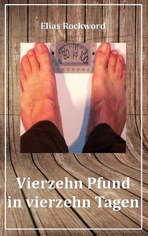 Vierzehn Pfund in vierzehn Tagen