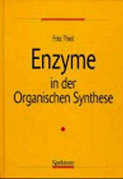 Enzyme in der Organischen Synthese
