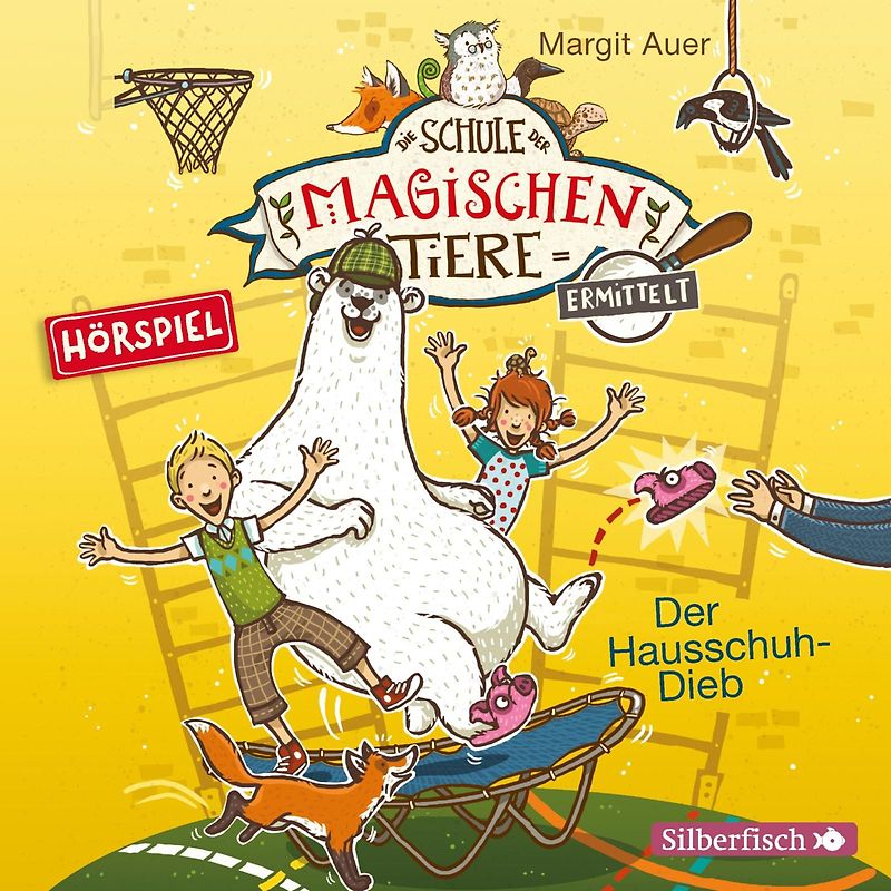 Die Schule der magischen Tiere ermittelt - Hörspiele 2: Der Hausschuh-Dieb