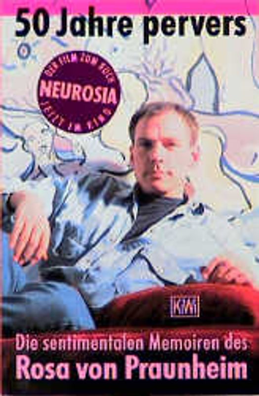 50 Jahre pervers. Die sentimentalen Memoiren des Rosa von Praunheim
