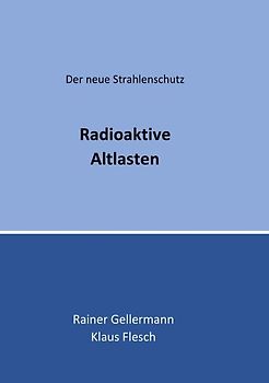 Der neue Strahlenschutz / Radioaktive Altlasten