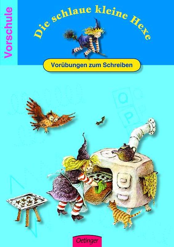 Die schlaue kleine Hexe Vorübungen zum Schreiben. Spielend leicht lernen - Vorschule