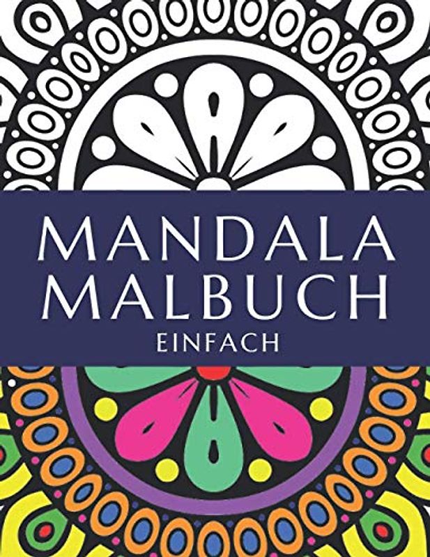 Mandala Malbuch Einfach: Malbuch für Senioren und Erwachsene