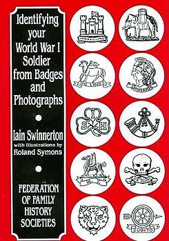 Identifying Your World War I Soldier from Badges and Photographs