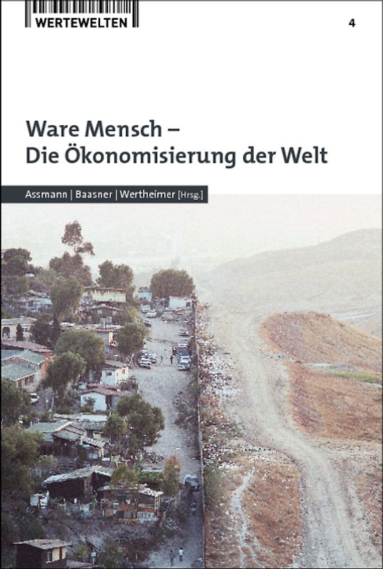 Ware Mensch - Die Ökonomisierung der Welt