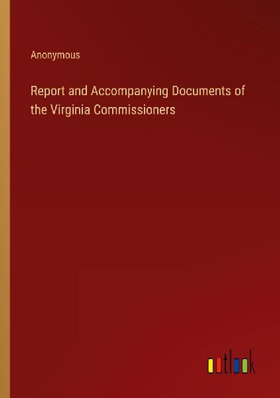 Report and Accompanying Documents of the Virginia Commissioners