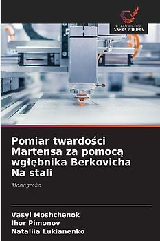 Pomiar twardo¿ci Martensa za pomoc¿ wg¿¿bnika Berkovicha Na stali