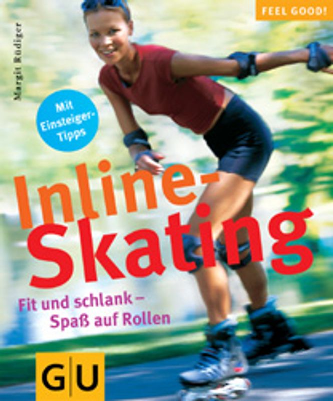 Inline-Skating. Fit und schlank - Spaß auf Rollen. Button: " Mit Einsteiger-Tipps"