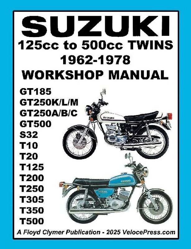 SUZUKI 125cc to 500cc TWINS 1962-1978 WORKSHOP MANUAL