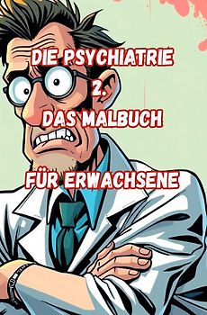 Die Psychiatrie 2.